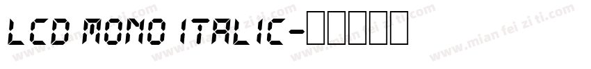 LCD MONO ITALIC字体转换
